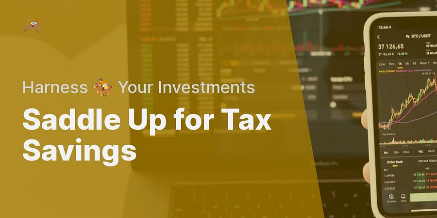 Saddle Up for Tax Savings - Harness π Your Investments